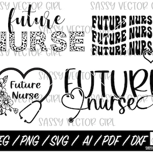 Future Nurse SVG, Bundle,  Nursing Student svg, Future RN svg, Nursing School Shirt Design, Instant Download, Cut File for Silhouette Cricut
