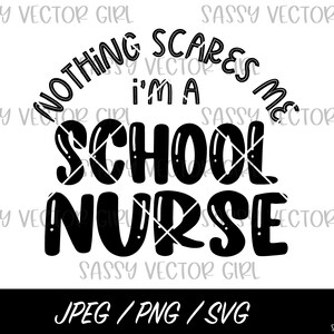 School Nurse SVG,  School Nurse png, Nurse Appreciation Shirt Design, Instant Download, PNG, Cut File for Silhouette, Cricut