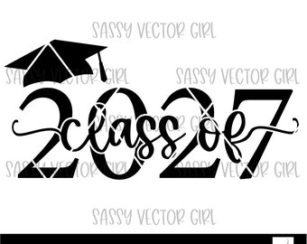 2027 Graduation Cap svg, Class of 2027 SVG, Graduate Cut File, Graduation svg, Senior png, Grad Cap SVG, PNG, Cut Files, Cricut, Silhouette