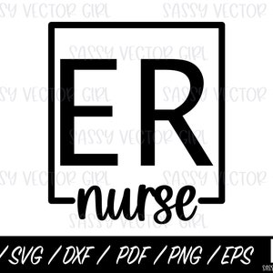 ER Nurse svg, ER Nurse Cut File, Emergency Room Nurse Shirt Design, Instant Download, PNG, Cut File for Silhouette, Cricut, Sublimation File