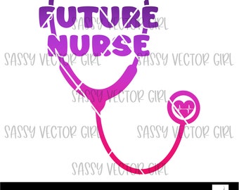 Future Nurse png, Nursing Student svg, Future RN svg, Nursing School Shirt Design, Instant Download, PNG, Cut File for Silhouette, Cricut
