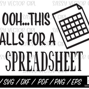 Könnte beinhalten: Schwarzweißes Grafikdesign mit dem Text "OOH...THIS CALLS FOR A SPREADSHEET" und einem stilisierten Bild einer Tabellenkalkulation.