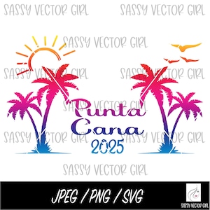 Punta Cana png, Punta Cana 2025 png, Punta Cana Shirt png, Punta Cana Girls Trip, Beach svg, Beach Family Vacation Trip, Digital Download