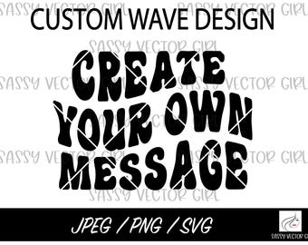 Custom Wavy Svg, Custom Retro Wave png, Customized Retro Wavy Text Svg, Custom SVG, Cut File, Sublimation png