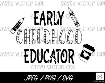 Early Childhood Educator svg, Early Childhood Education SVG, Childcare png, Daycare Worker Cut File, ECE Shirt Design, Instant Download