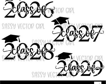 Class of 2026 2027 2028 2029 Graduation svg Bundle, Class of 2026 SVG, Graduation svg, Senior png, Grad Cap PNG, Cut Files, Cricut