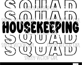 Housekeeping Squad svg, Housekeeper SVG, Housekeeper Png, House Keeper svg, Custodian svg, Cleaning Service svg, Maid svg, Cleaning Crew svg