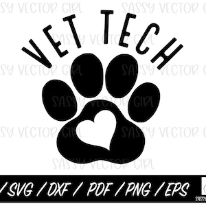 Vet Tech svg, Veterinary Technician Instant Download, Veterinary Medicine SVG, Cut Files for Cricut, Silhouette, Vet, Vet Appreciation