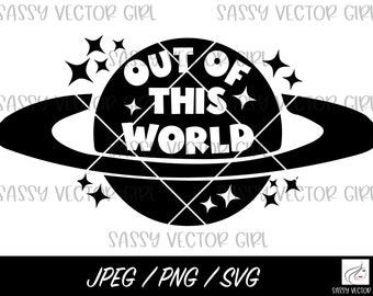 Out Of This World Svg, Outer Space png, Space Svg, Galaxy png, Science svg, Planets Svg, Science Teacher Svg, Science Shirt png