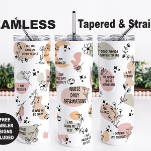 May include: Three stainless steel tumblers with different designs featuring positive affirmations and floral patterns. The tumblers are labeled "Nurse Daily Affirmations", "I See the Good in Other People", and "Good Things Happen to Me".