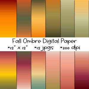 May include: Twelve digital papers featuring ombre gradients in autumn colours, such as orange, red, yellow, and brown. Each paper is 12 inches by 12 inches and 300 dpi.