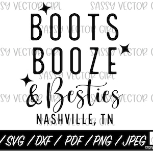 Svg Boots Booze and Besties, voyage à Nashville, svg bottes, EVJF, svg de voyage entre filles, week-end entre filles, bottes chemise svg, fichier coupé