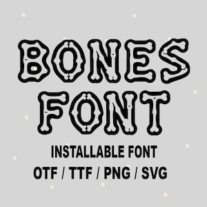 May include: Black and white font design with the words "Bones Font" and "Installable Font" in a bone-shaped style. The font is available in OTF, TTF, PNG, and SVG formats.