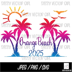 Orange Beach png, Orange Breach 2025 png, Orange Beach Trip, Beach svg, Beach Family Vacation Trip, Girls Trip Digital Download