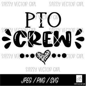 PTO Crew svg, PTo svg, Pta png, Parent Teacher Organization svg, Pta Shirt png, Instant Download, Pto Sublimation. Cut Files Cricut