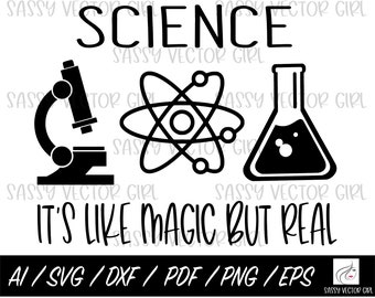 May include: Black and white graphic design with the text "SCIENCE IT'S LIKE MAGIC BUT REAL". The graphic includes a microscope, an atom, and a beaker.