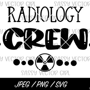 Rad Tech Crew Radiology Crew Svg, Rad Tech Svg, Radiologic Technologist Svg, MRI Tech ...