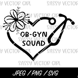 OBGYN Squad Svg, Obstetric Shirt PNG, Gynecology Pngs, Obstetrician ...