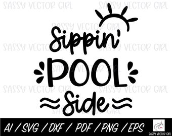 Pool SVG, Sippin Poolside, Sommar SVG, Strandresa, Dagsdrickande, Tjejresa PNG, Klippfiler för Cricut och Silhouette, Tjejhelgsemester