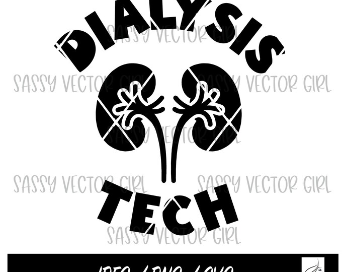 Dialysis Tech Svg, Dialysis Technician Svg, Kidney Tech Svg, Gift Idea ...