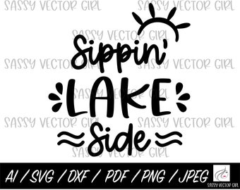 Sjö SVG, Sippin sjöside, sommar SVG, sjöresa, dagsdrickande, tjejresa PNG, klippfiler för Cricut och Silhouette, tjejhelgsemester