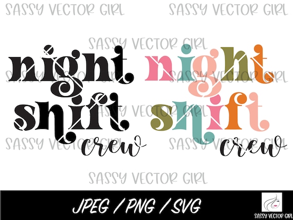 Night Shift Crew svg, Night Shift Crew Png, Night Nurse Svg, Night Worker Png, Digital Download, Cut File for Cricut