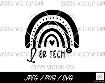 ER Tech svg, ER Tech Cut File, Emergency Room Technician Shirt Design, Instant Download, Cut File for Silhouette, Cricut, Er Rainbow
