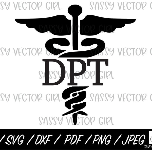 DPT svg, Doctor of Physical Therapy svg, Physical Therapy png, Cut File for Cricut, DPT Shirt Design, Instant Download, pt Graduation PNG