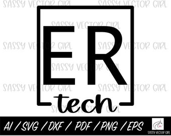 ER Tech svg, ER Tech Cut File, Emergency Room Technician Shirt Design, Instant Download, Cut File for Silhouette, Cricut, Sublimation File