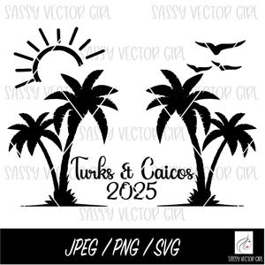 Turks and Caicos svg, Turks and Caicos 2025 png, Turks and Caicos Trip, Beach svg, Beach Family Vacation Trip, Digital Download
