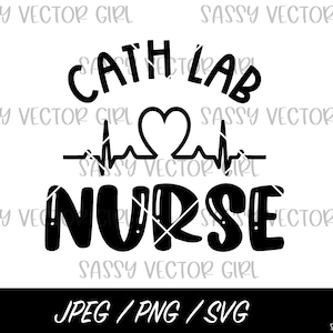 Cath Lab Nurse svg, Cath Lab Nurse Cut File, Cath Lab Crew Shirt Design, Sofortiger Download Kardiologie, Cardiac Nurse Cut File