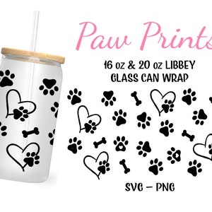 Dog Glass Can SVG, 16 oz Libbey Can Glass Wrap, Paw Print Can Glass Wrap Png, Cricut Cut File, Dog Mom Coffee Cup Svg, 20 oz Glass Wrap