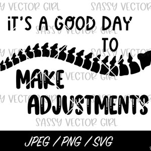 It&#39;s a Good Day to Make Adjustments svg, Chiropractor svg, Chiropractor png, Chiropractic svg, Chiro Squad svg, Cut File, Digital Download