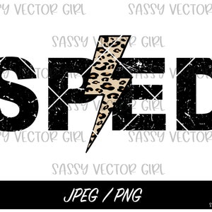 May include: Black and white distressed graphic with the word "SPED" in bold letters. A leopard print lightning bolt is behind the "P".