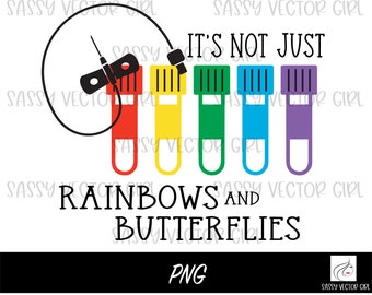 Phlebotomy PNG, It's Not All Rainbows and Butterflies, Phlebotomy tech svg, phlebotomist svg, Rainbow Blood Draw, Blood Tubes pngTubes