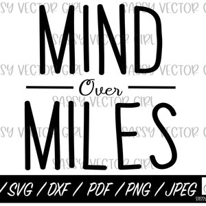 Mind Over Miles SVG, Runner svg, Running png, Run Heart Instant Download, Running PNG, Cut Files for Cricut, Silhouette, Marathon svg