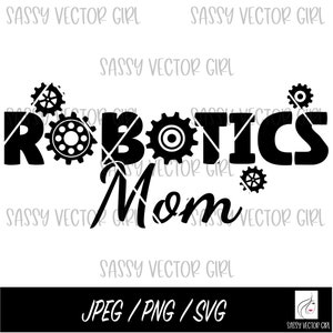 Robotics Mom svg, Robotics svg, Robotics Squad png, Robotics Club, Gears SVG, Plik do cięcia dla Cricut, Grafika robotyki, Inżynieria svg