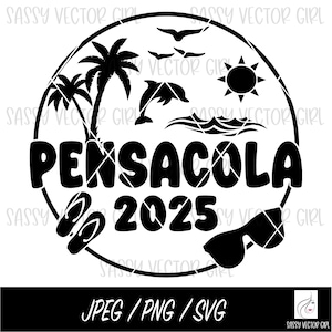 Pensacola SVG, Pensacola 2025 svg, Pensacola Shirt png, Pensacola Mädchen Reise geschnitten Datei, Strand svg, Pensacola Familienurlaub Reise herunterladen