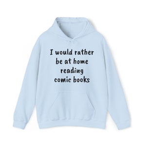 I would rather be at home reading Comics