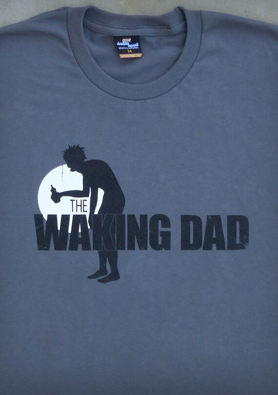 Walking Dad Cool Graphic Fathers Dead Tshirt Walking Dad Cool Graphic Fathers Dead Tshirt