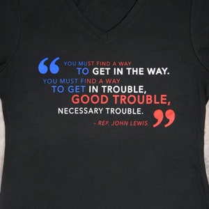 John Lewis - Good Trouble Quote Women&#39;s Black Graphic V-neck Tee // Political March Tee // 2020 // BLM // Womens Gift // Black Lives Matter