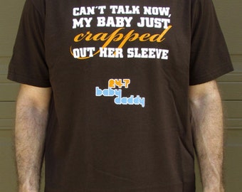 Crapped Out Her/His Sleeve - Funny New Baby Daddy Diaper Humor Dad Chocolate Brown & Black T-shirt // New Daddy // Baby Shower Gift