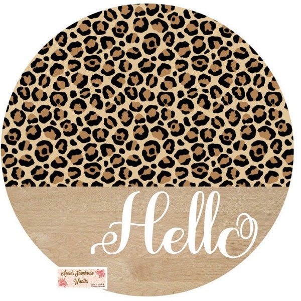 Hello cheetah and wood print metal sign, welcome metal sign  Round sign, Wreath attachment, Wreath center, animal print, hello sign