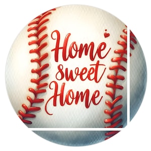 May include: A baseball with red stitching and the words "Home Sweet Home" in red script. A small red heart is above the word "Home". The baseball is white with a textured surface.