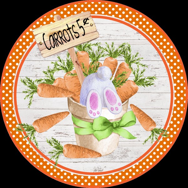 Carrots 5 cents easter bunny butt metal wreath sign, Round sign, Wreath attachment, Wreath center, easter tiered tray sign