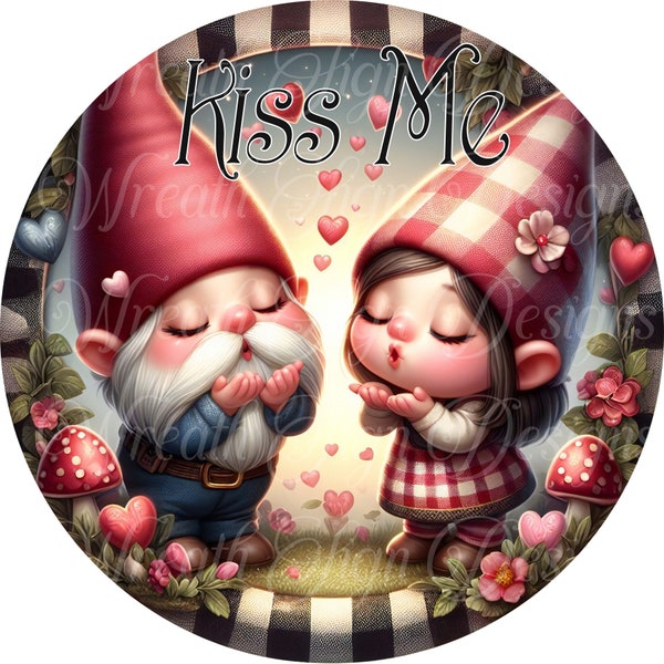 Valentine's Day Gnome Kiss Me round metal wreath sign, Love, Hearts,  Wreath center, attachment, Plaque,