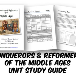 Middle Ages: Conquerors & Reformers - History Lesson Plans - 7 Weeks (INSTANT DOWNLOAD)