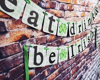 Eat, Drink & Be Irish, St Patrick's Day party decoration, chipboard banner garland, photo prop, bar decoration, green shamrocks, SP-009cb