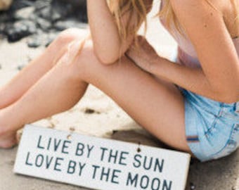 Live By The Sun Love By The Moon Wood Sign – Hand Painted Rustic Quote Wall Art – Custom Boho Decor - Weathered Signs - Official Brandy Sign