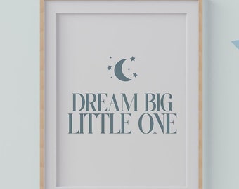 Arte de pared imprimible minimalista para guardería / Descarga digital con cita inspiradora Blue Dream Big Little One